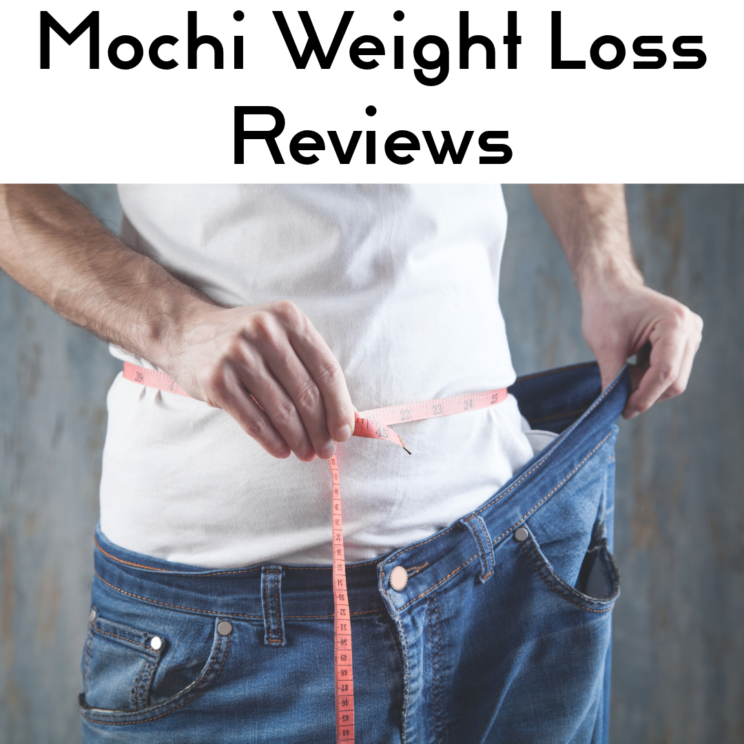 Mochi Weight Loss Reviews