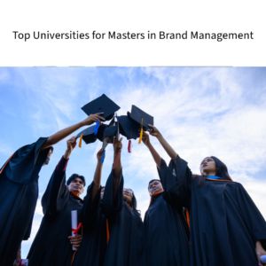 Top Universities for Masters in Brand Management